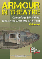 Armour in Theatre Camouflage & Markings Volume 4:- Tanks in the Great War 1914-1918 - Image 1